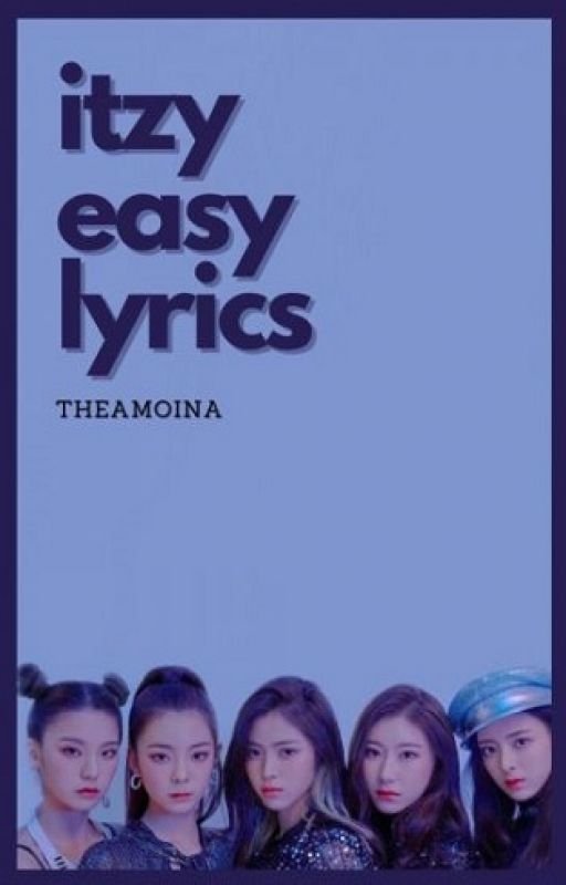 itzy easy lyrics ♫ by theamoina