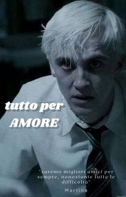 tutto per AMORE //  Draco Malfoy cover