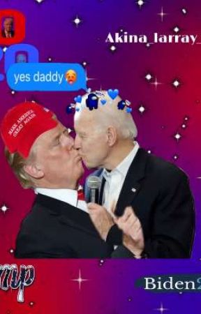 Joe Biden x Donald Trump ~Fanfiction~ by ihaveajuicycoochie69