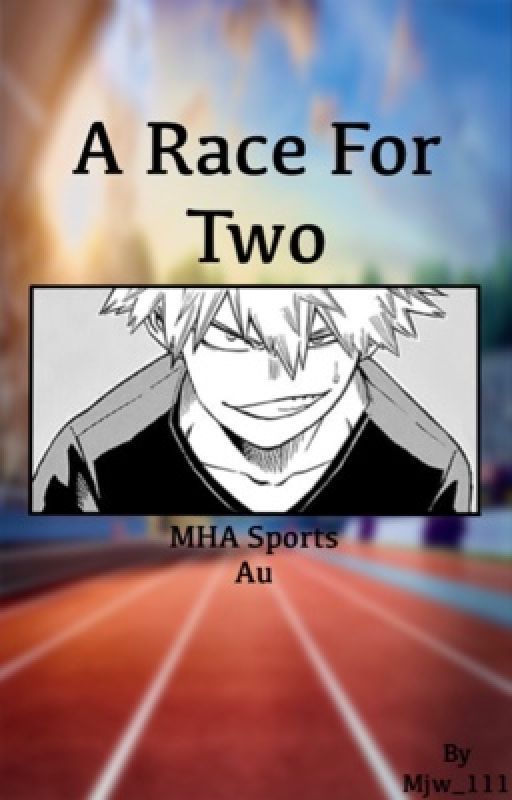 A Race for Two (Bakugo x Oc) [COMPLETE] by Crimson_Ros3