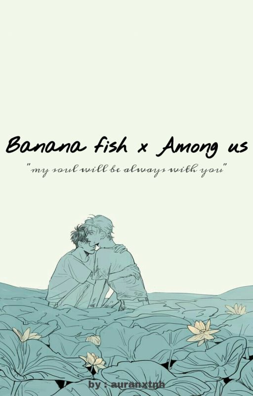 banana fish x among us by auranxtnh