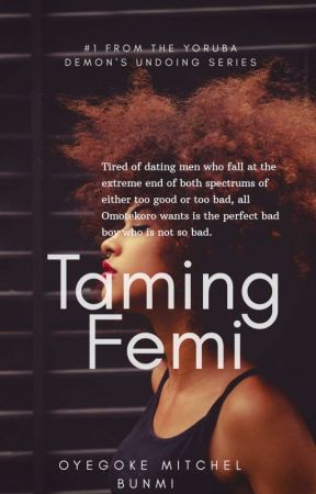 Taming Femi  by OyegokeMitchelBunmi