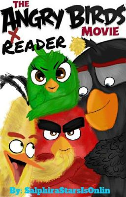 The Angry Birds Movie x Reader A Bird's Tale (RED x READER) cover