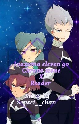 Inazuma eleven go x reader [Chrono stone/BOOK II]  cover