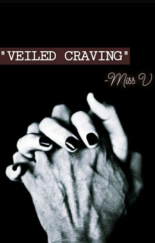 VEILED CRAVING by Miss_V4