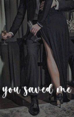 you saved me [ COMPLETED ]  cover