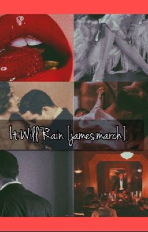 It Will Rain {james patrick march} by lanas_getawaycar