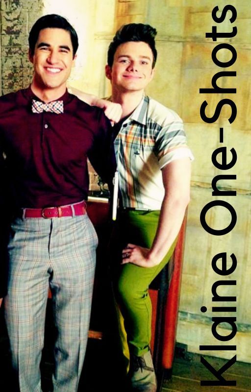 Klaine One-Shots 💖 by carsoncarson55