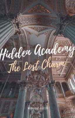 Hidden Academy the lost charm [COMPLETED] cover