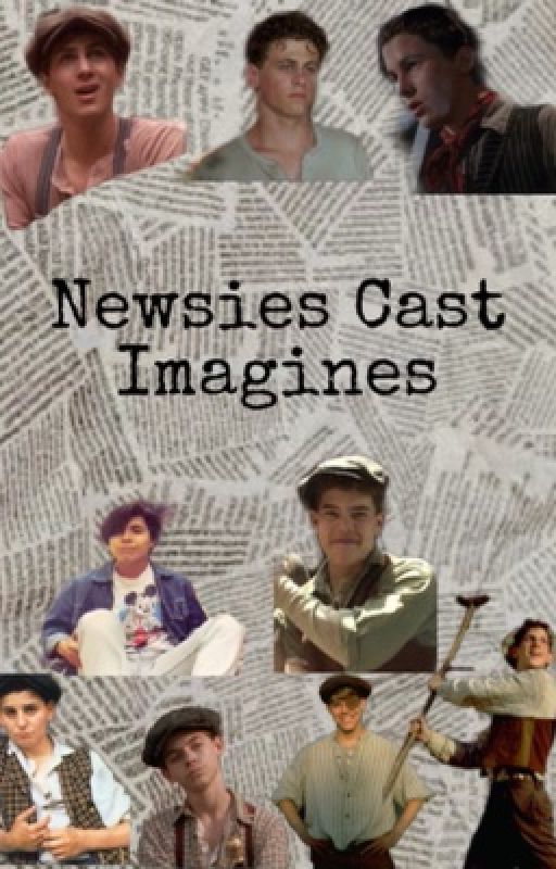 Newsies Cast Imagines by -girlinyellowdress-