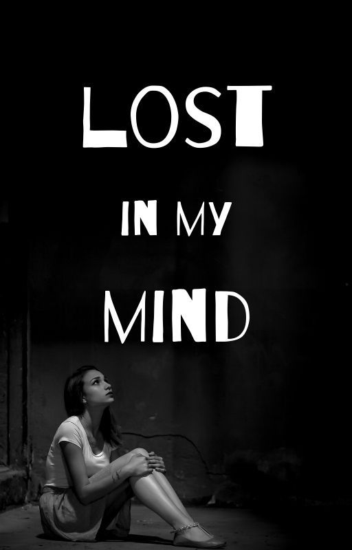 lost in my mind by yournextdoorbitch