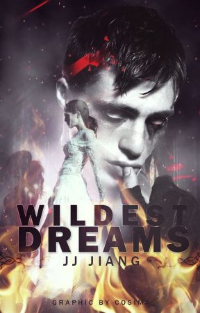 Wildest Dreams [ON HOLD] by JJJiangx