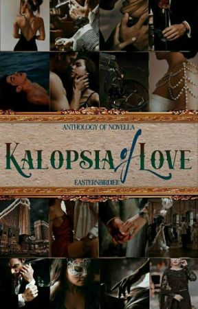 Kalopsia of Love(REWRITING) by easternbirdiee