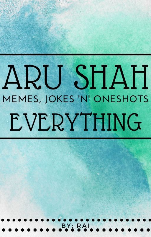 Aru Shah Memes, Jokes, Headcanons, Etc. by rai060906