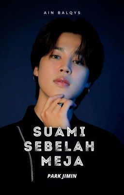 [AKAN DIBUKUKAN] Suami Sebelah Meja | Park Jimin cover