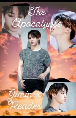 The Apocalypse ★Jimin x Reader★ cover