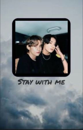 Stay with me || VKook | KookV by Tae_kook_AndBts