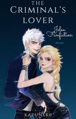 The Criminal's Lover [JELSA AU] cover