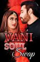 VANI - Soul Swap - Naagin 5 ✔ by Worksno1