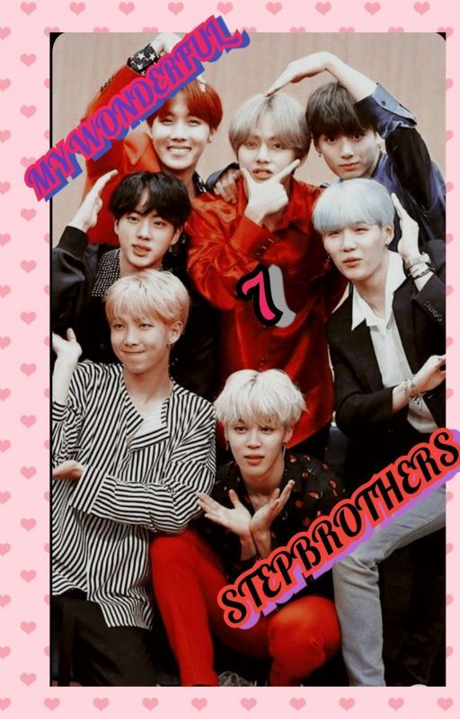 my wonderful 7 stepbrothers (BTS And TXT) by moonrosee_jo