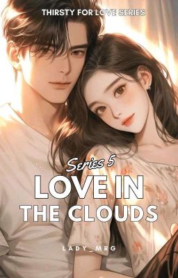 Love In The Clouds - Series 5 a[R-18]| ✔ cover