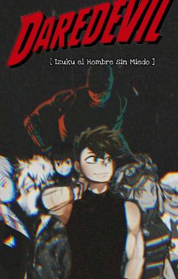 Izuku El Hombre Sin Miedo /DAREDEVIL/ cover