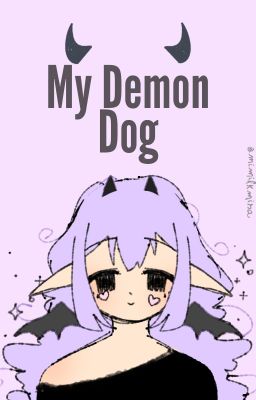 My Demon Dog {Bnha OC insert} cover