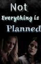 Not everything is Planned  by _agentEmilyPrentiss