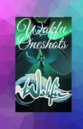 Wakfu Oneshots by NightFlightTheHybrid