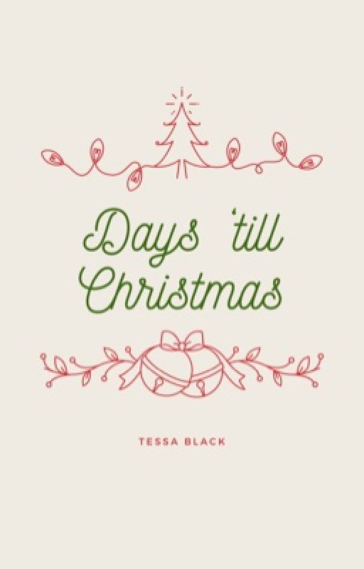 Days 'till Christmas  by TessaBlack07