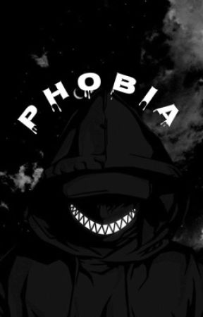 PHOBIA by WillowTaur