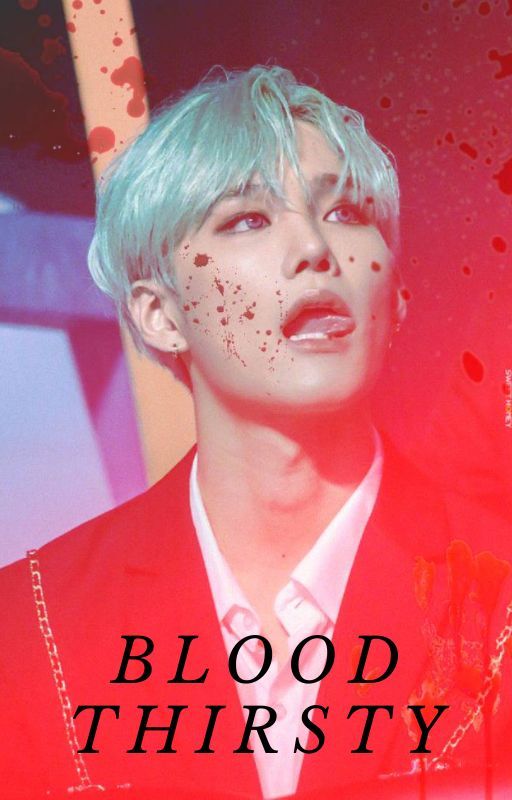 Blood Thirsty [Kim Seunghun - CIX]✔️ by strawberrie_geko