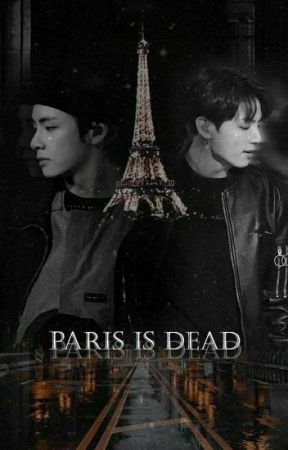 Paris Is Dead(VKook/KookV) by Feranki7