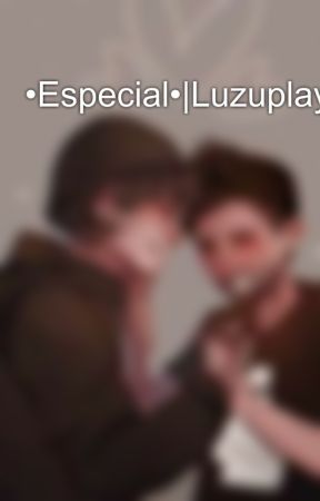 •Especial•|Luzuplay| by Zeniiii_