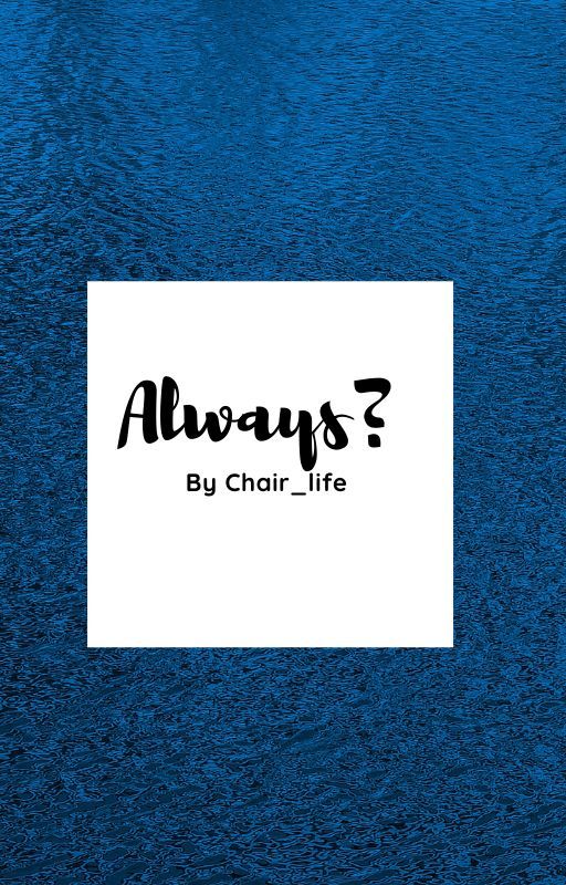 Always?- Sam Thomas by Chair_life