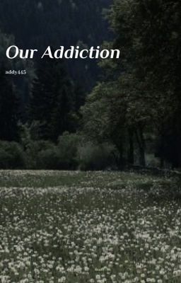 Our Addiction || Draco Malfoy x Reader cover