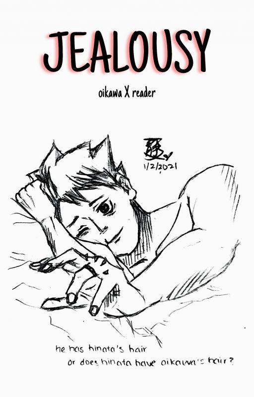 Jealousy - Oikawa X Reader by lazrendo