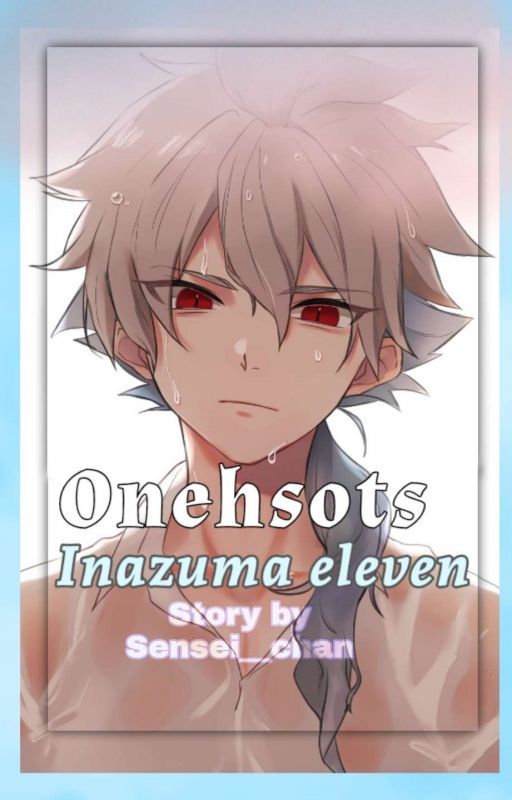 [CLOSE] Inazuma Eleven (Go,orion,ares) [ONESHOT]  by Sensei__Chan