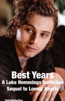 Best Years - Luke Hemmings (sequel to Lonely Hearts) cover