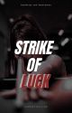 Strike Of Luck by supercollide