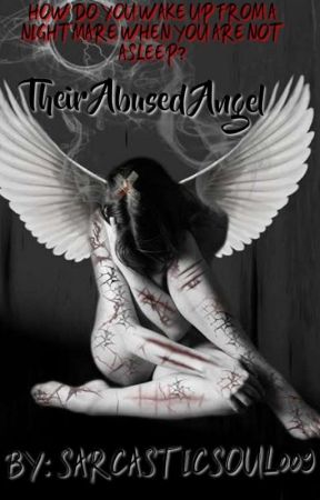 Their Abused Angel✔ by sarcasticsoul009