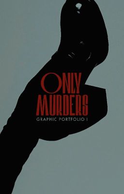 ONLY MURDERS ─ graphic portfolio i cover