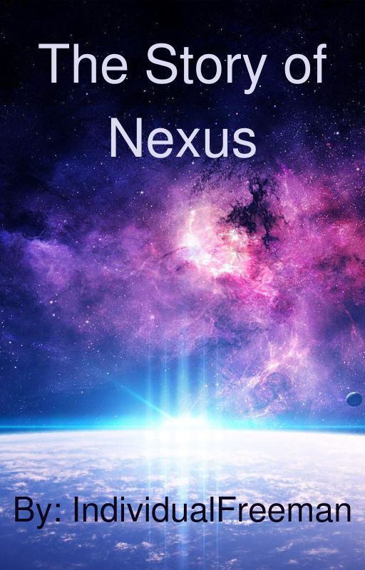 The Story of Nexus (Female Harem x Male Reader) by IndividualFreeman