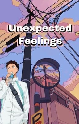 Unexpected Feelings* Iwazumi x (Fem)Reader* cover