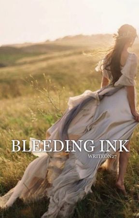 Bleeding Ink by writeon27