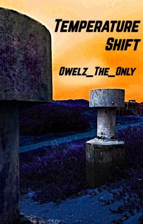 Temperature Shift by Owelz_The_Only