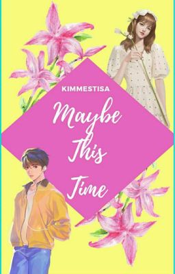 Maybe This  Time✔- Liskook Short ff (Second Chance#1) cover