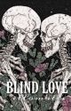 BLIND LOVE; SOCIAL MEDIA by ryannmadison