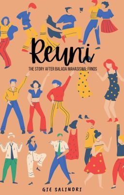 REUNI (The Story After Balada Mahasiswa: FRNDS) | TAMAT cover