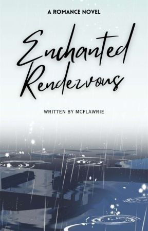 Enchanted Rendezvous by mcflawrie